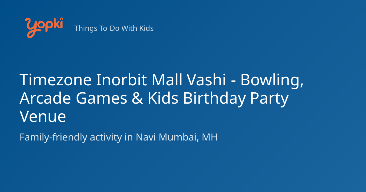 Timezone Inorbit Mall Vashi - Bowling, Arcade Games & Kids Birthday ...