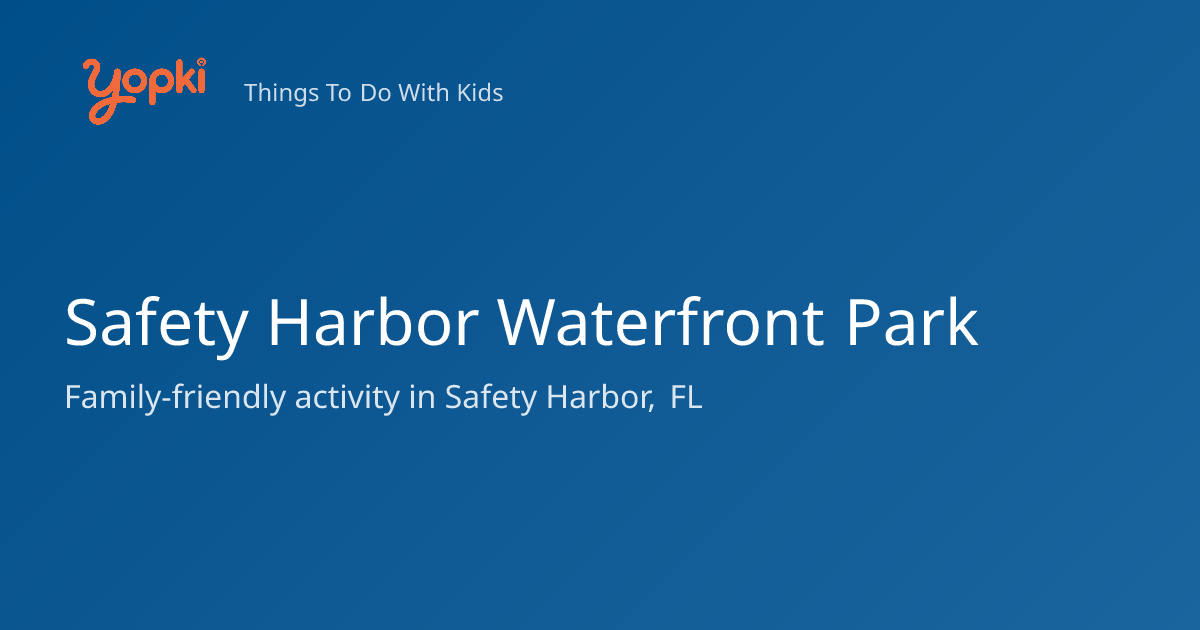 Safety Harbor Waterfront Park — Kids Activity in Safety Harbor, FL