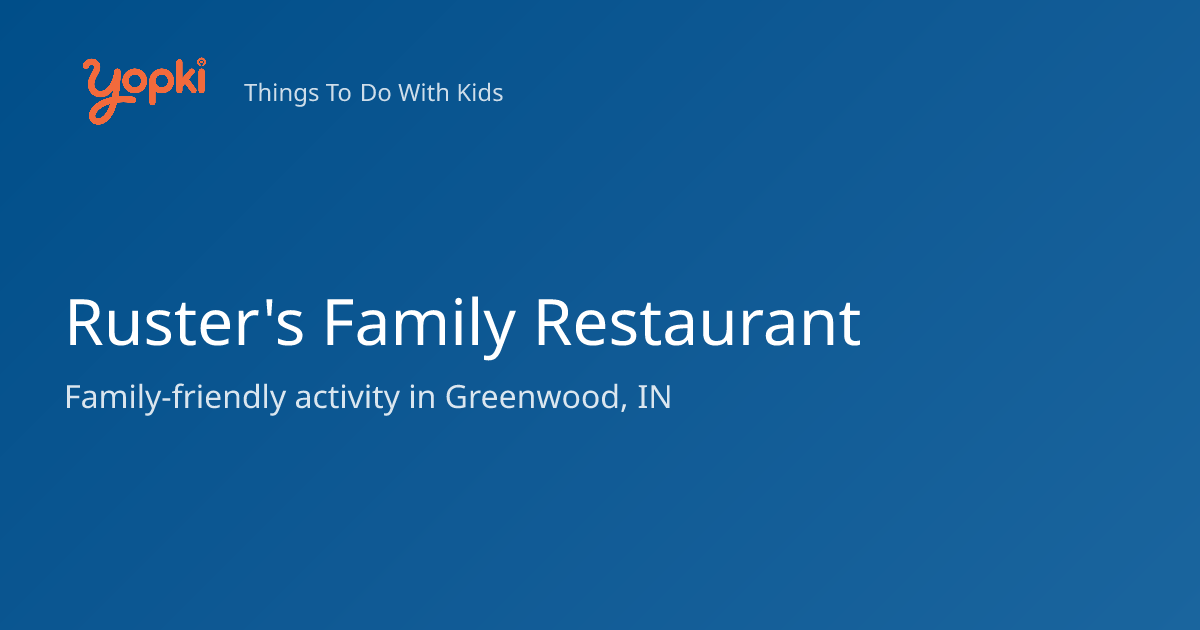 Ruster's Family Restaurant — Kids Activity in Greenwood, IN